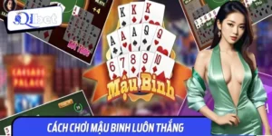 Tiết Lộ Cách Chơi Mậu Binh Luôn Thắng, Thống Trị Bàn Cược