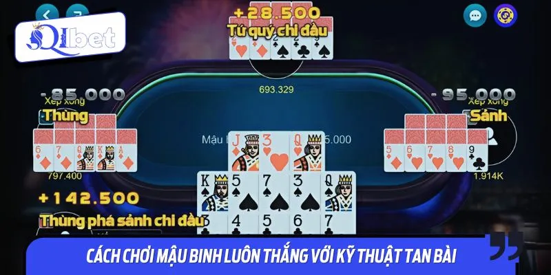 Cách chơi Mậu Binh luôn thắng tan bài tăng tỷ lệ thắng thành công