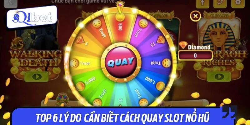 Vai trò hữu ích khi người chơi nắm rõ cách quay slot nổ hũ