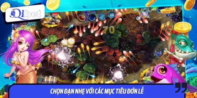 Áp dụng đúng cách sử dụng đạn trong game bắn cá cho mục tiêu đơn lẻ