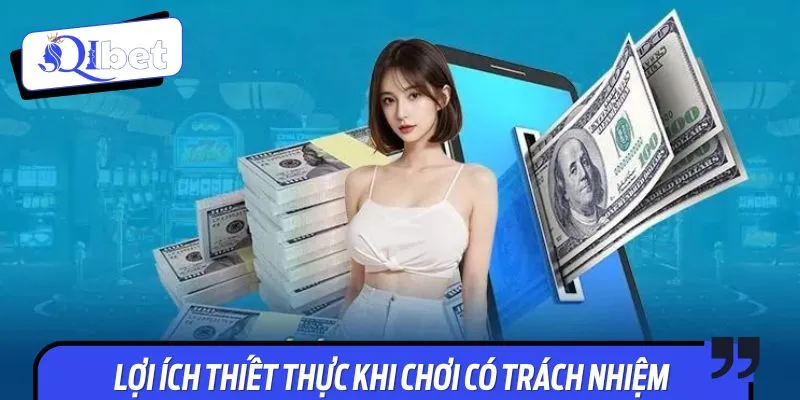 Chơi có trách nhiệm và những lợi ích thiết thực