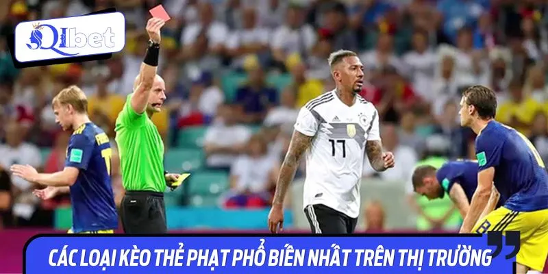 Các loại kèo thẻ phạt phổ biến nhất trên thị trường