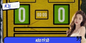 Kèo Tỷ Số Là Gì? Mẹo Chơi Kèo Hay Để Tăng Khả Năng Thắng