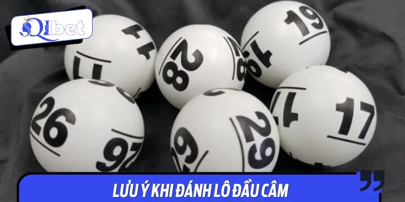 Một vài lưu ý cần nhớ khi đánh lô đầu câm