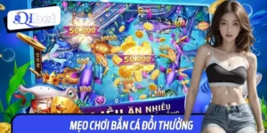 5+ Mẹo Chơi Bắn Cá Đổi Thưởng Hay, Hốt Bạc Triệu Đơn Giản