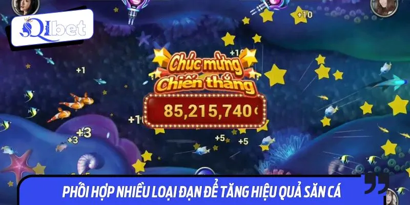 Mẹo chơi bắn cá đổi thưởng kết hợp nhiều loại đạn được cao thủ áp dụng