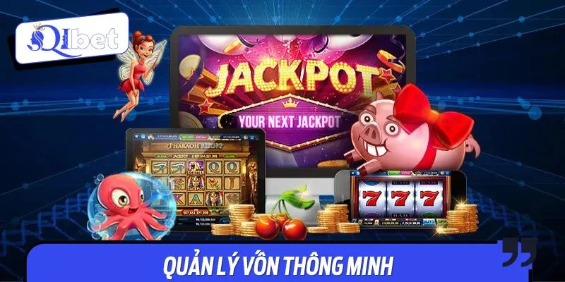 Mẹo chơi nổ hũ thắng lớn cực hiệu quả là quản lý vốn thông minh