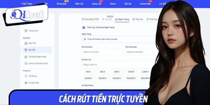 Cách rút tiền thắng cược từ Qibet về túi dễ dàng