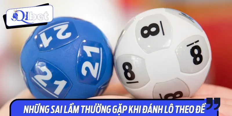 Sai lầm thường gặp khi bắt lô đề 06